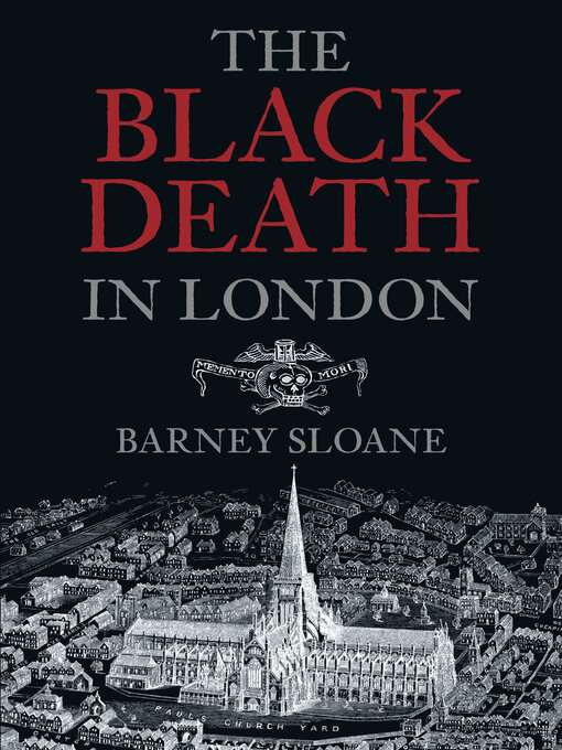 Title details for The Black Death in London by Barnie Sloane - Available